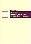Tři stálice moderní české prózy: Neruda, Čapek, Kundera - Aleš Haman 