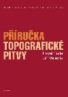 Příručka topografické pitvy - Jiří Valenta , Jiří Valenta Pavel Fiala 