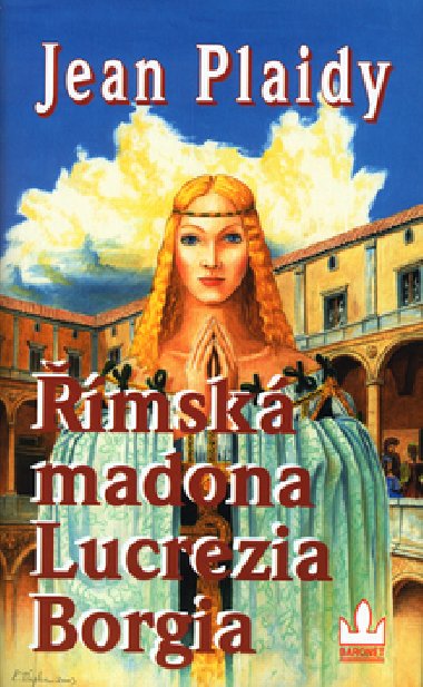 msk madona lucrezia borgia - Jean Plaidy