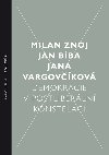 Demokracie v postliberln konstelaci - Milan Znoj , Milan Znoj Jan Bba , Milan Znoj Jan Bba Jana Vargovkov 