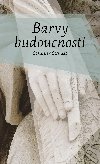 Barvy budoucnosti - Stanislav Struhar 