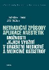 Netradin zpsoby aplikace anestetik - Ji Mlek , Ji Mlek Ladislav Hess 