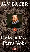 Posledn lska Petra Voka - Jan Bauer 