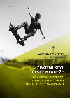 ivotn styl esk mldee - Pavel Tilinger , Pavel Tilinger Antonn Rychteck 