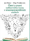 Čtení a psaní odborného textu v environmentálních vědách - Jan Frouz , Jan Frouz Olga Vindušková 