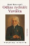 Odkaz rychtáře Vaváka - Martin Kučera 