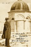 T. G. Masaryk and the Jewish Question - Milo Pojar 