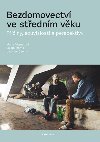Bezdomovectv ve stednm vku - Marie Vgnerov , Marie Vgnerov Jakub Marek , Marie Vgnerov Jakub Marek Ladislav Csmy 