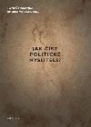 Jak st politick myslitele? - Tom Halamka , Tom Halamka Andrej Virdzek 