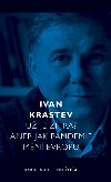 U je ztra? - Ivan Krastev 