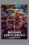 Biologie v pti lekcch - Paul Nurse 