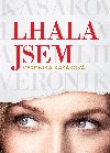 Veronika Kakov: Lhala jsem - Veronika Kakov 