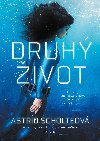 Druh ivot - Astrid Scholteov 