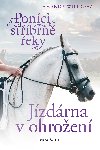 Ponci od stbrn eky - Jzdrna v ohroen - Amanda Willsov 