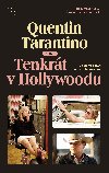 Tenkrt v Hollywoodu - Quentin Tarantino 