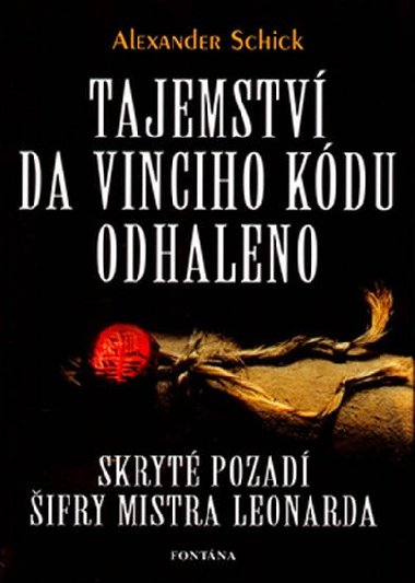 Tajemstv da vinciho kdu odhaleno - Alexander Schick