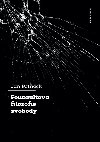 Foucaultova filozofie svobody - Jan Petek 