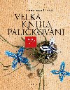 Velká kniha paličkování  - Lenka Malátová 