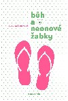 Bh a neonov abky - Zuzana Frokov 