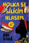 Holka se slcm hlasem - Abi Dar 