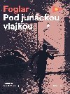 Pod junáckou vlajkou - Jaroslav Foglar 