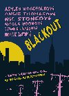 Blackout - Nicola Yoonov , Nicola Yoonov Angie Thomasov , Nicola Yoonov Angie Thomasov Dhonielle Claytonov , Nicola Yoonov Angie Thomasov Dhonielle Claytonov Ashley Woodfolkov , Nicola Yoonov Angie Thomasov Dhonielle Claytonov Ashley Woodfolkov Nic Sto