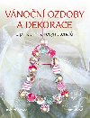 Vnon ozdoby a dekorace - Alena Isabella Grimmichov 