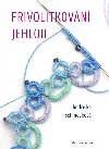 Frivolitkování jehlou - Jindřiška Schmocková 