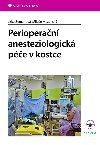 Perioperan anesteziologick pe v kostce - Jitka Zemanov , Jitka Zemanov Milue Mezensk 