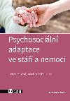 Psychosociln adaptace ve st a nemoci - Radek Ptek , Radek Ptek kolektiv a , Radek Ptek kolektiv a Hana Ptkov 