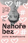 Nahoe bez - Jutta Nymphiusov 