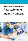 Anesteziologie (nejen) k atestaci - Pavel Michlek , Pavel Michlek kolektiv a , Pavel Michlek kolektiv a Tom Vymazal , Pavel Michlek kolektiv a Tom Vymazal Olga Klementov 