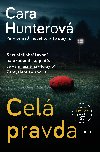 Cel pravda - Cara Hunterov 