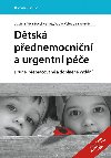 Dtsk pednemocnin a urgentn pe - kolektiv a , kolektiv a Vclav Votruba , kolektiv a Vclav Votruba Pavel Heinige , kolektiv a Vclav Votruba Pavel Heinige Vladimr Mixa 