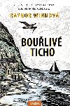 Bouřlivé ticho - Raynor Winnová 