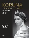 Koruna:  pravdy a nepravdy - kolektiv 