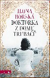 Doktorka z domu Trubačů - Ilona Borská 