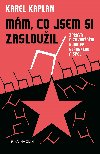 Mm, co jsem si zaslouil - Karel Kaplan 