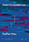 Metrick spolenost - Steffen Mau 