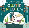 Jak se stal Gustk pilotem - Lucia Zednikoviov 