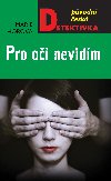 Pro oi nevidm - Marie Horov 
