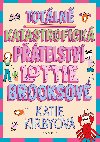 Totln katastrofick ptelstv Lottie Brooksov - Katie Kirbyov 