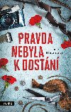 Pravda nebyla k dostn - Lucie Hlavinkov 