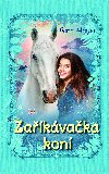 Zaříkávačka koní - Gina Mayerová 
