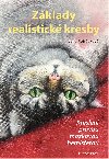 Zklady realistick kresby - 2., rozen vydn - Jana Petrskov 