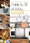Zamilujte si svou kuchy - Michaela Kramoliov , Michaela Kramoliov Markta Popoviov 