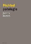 Pehled patologie - Jarmila Brtov 