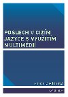 Poslech v cizm jazyce s vyuitm multimdi - Michaela Mdlov 