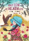 Malý dům ve Velkém lese - Laura Ingallsová Wilderová 