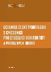 Uebnice esk morfologie s cviebnic pro studujc bohemistiky a pbuznch obor - Pavel Sojka 